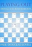 Playing Out: Swings and Roundabouts (English Edition) livre