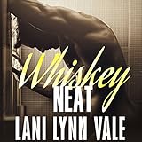 Whiskey Neat: Uncertain Saints MC Series, Book 1 livre