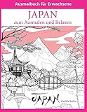 JAPAN zum Ausmalen und Relaxen: Malbuch für Erwachsene livre