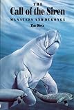 The Call of the Siren: Manatees and Dugongs livre