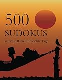 500 Sudokus schwere Rätsel für leichte Tage livre