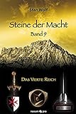 Steine der Macht - Band 9: Das Vierte Reich livre