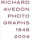 Richard Avedon: Photographs 1946-2004 livre