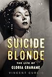 Suicide Blonde: The Life of Gloria Grahame (English Edition) livre
