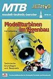 Modellturbinen im Eigenbau: Technische Grundlagen und Baupraxis livre