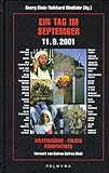 Ein Tag im September - 11.9.2001: Hintergründe - Folgen - Perspektiven livre