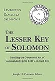 The Lesser Key of Solomon: Lemegeton Clavicula Salomonis livre