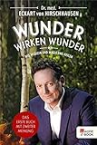 Wunder wirken Wunder: Wie Medizin und Magie uns heilen (German Edition) livre