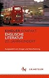 Kindler Kompakt: Englische Literatur, 20. Jahrhundert livre