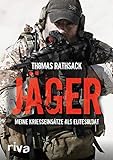 Jäger: Meine Kriegseinsätze als Elitesoldat livre