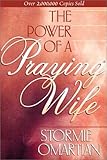 The Power of a Praying Wife livre