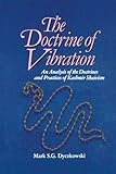 The Doctrine of Vibration: An Analysis of the Doctrines and Practices of Kashmir Shaivism (The Suny livre