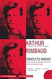 Arthur Rimbaud: Complete Works livre