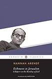 Eichmann in Jerusalem (Penguin Classics) (English Edition) livre