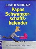 Papas Schwangerschaftskalender: Mit Illustrationen von Detlef Kersten livre