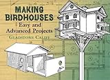 Making Birdhouses: Easy And Advanced Projects livre