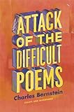 Attack of the Difficult Poems: Essays and Inventions livre