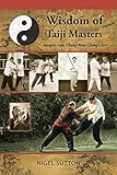 Wisdom of Taiji Masters: Insights Into Cheng Man Ching's Art livre