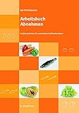 Arbeitsbuch Abnehmen: Ernährungsformen für verschiedene Stoffwechseltypen (Patientenratgeber) livre