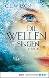 Die Wellen singen: Roman (Mystral 3) livre