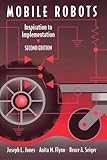 Mobile Robots: Inspiration to Implementation, Second Edition livre