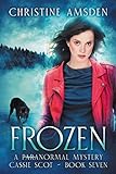 Frozen: a ParaNormal Mystery (Cassie Scot Book 7) (English Edition) livre