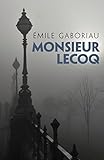 Monsieur Lecoq (English Edition) livre