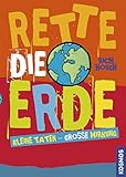 Rette die Erde: Kleine Taten-Große Wirkung livre