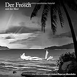 Der Frosch / Der Frosch und das Meer: Den Horizont im Blick livre