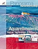 Aquarellmalerei: Neue Techniken & Effekte (Panorama Kunstworkshop) livre