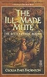 The Ill-Made Mute: The Bitterbynde - Book 1 livre