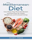 Mediterranean Diet: Easy Illustrated Recipes and Meal Plans for Health, Weight Loss and Increased En livre