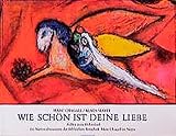 Wie schön ist Deine Liebe!: Bilder zum Hohenlied im Nationalmuseum der Biblischen Botschaft Marc Ch livre