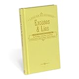 Excuses & Lies: Lines for All Occasions livre