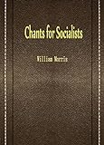 Chants for Socialists (English Edition) livre
