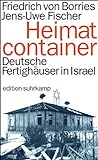 Heimatcontainer: Deutsche Fertighäuser in Israel (edition suhrkamp) livre