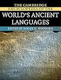 The Cambridge Encyclopedia of the World's Ancient Languages (English Edition) livre