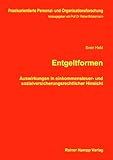 Entgeltformen: Auswirkungen in einkommensteuer- und sozialversicherungsrechtlicher Hinsicht livre