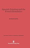 Spanish Painting and the French Romantics livre