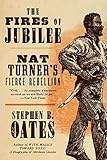 The Fires of Jubilee: Nat Turner's Fierce Rebellion livre