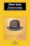 El hombre que confundió a su mujer con un sombrero (Compactos Anagrama nº 482) (Spanish Edition) livre