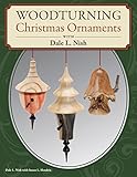 Woodturning Christmas Ornaments With Dale L. Nish livre