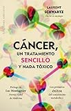 Cancer un tratamiento sencillo y nada toxico/ Cancer a Simple and Non-Toxic Treatment livre
