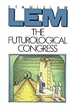 The Futurological Congress: From the Memoirs of Ijon Tichy livre