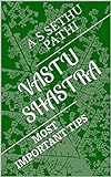 VASTU SHASTRA: MOST IMPORTANT TIPS (English Edition) livre