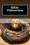 HRM-Visionarium: The New function of the HR-department: An eye on the future (English Edition) livre