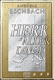 Herr aller Dinge: Roman livre