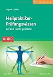 Heilpraktiker-Prüfungswissen: auf den Punkt gebracht - Mit Zugang zur Medizinwelt livre