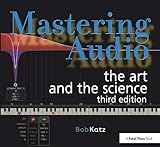 Mastering Audio: The Art and the Science livre