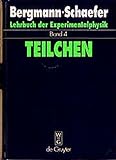 Lehrbuch der Experimentalphysik, Bd.4, Teilchen (Lehrbuch Der Experimentalphysik, Band 4) livre